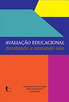 Avaliação educacional: desatando e reatando nós, do autor José Albertino Carvalho Lordêlo; Maria Virgínia Dazzani