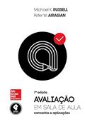 Ler Avaliação em Sala de Aula: Conceitos e Aplicações (Métodos de Pesquisa), do autor Michael Russell; Peter W. Airasian