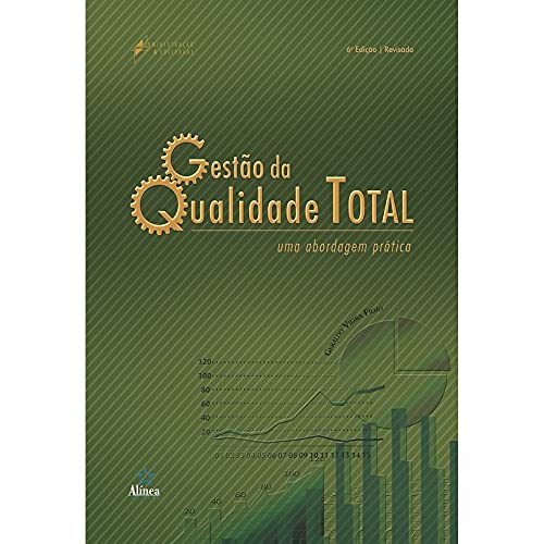 Ler Gestão da Qualidade Total: uma Abordagem Prática, do autor Geraldo Vieira Filho Ler Gestão da Qualidade Total: uma Abordagem Prática, do autor Geraldo Vieira Filho