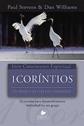 Ler Série Crescimento Espiritual - Vol. 20 - 1coríntios: 13 Estudos Para Desenvolvimento Individual ou em Grupo, do autor Paul Stevens; Dan Williams
