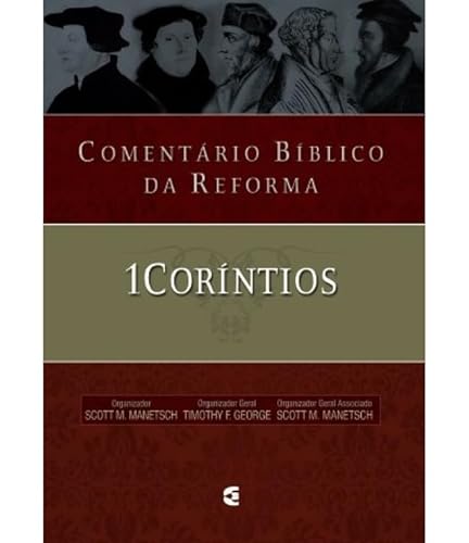 Ler Comentário Bíblico da Reforma - 1Coríntios, do autor Scott M. Manetsch (organizador); Timothy F. George (organizador) Ler Comentário Bíblico da Reforma - 1Coríntios, do autor Scott M. Manetsch (organizador); Timothy F. George (organizador)