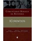 Ler Comentário Bíblico da Reforma - 1Coríntios, do autor Scott M. Manetsch (organizador); Timothy F. George (organizador)