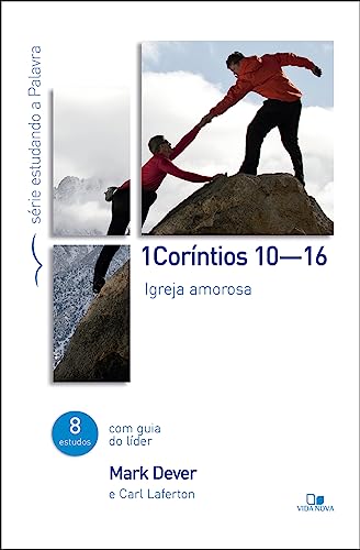 Ler Coríntios 1 (cap. 10-16) - Série Estudando a Palavra, do autor Mark Dever