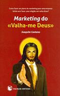 Ler Marketing do Valha-me Deus, do autor Joaquim Caetano Ler Marketing do Valha-me Deus, do autor Joaquim Caetano