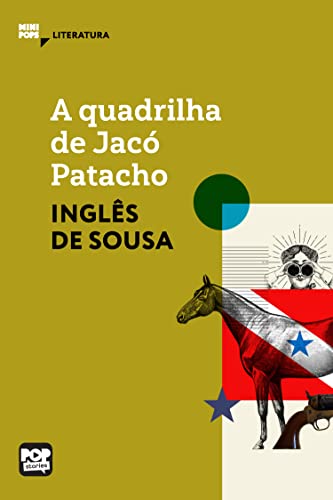 Ler A quadrilha de Jacó Patacho (MiniPops), do autor Inglês de Sousa