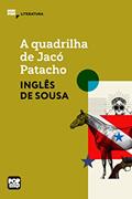 Ler A quadrilha de Jacó Patacho (MiniPops), do autor Inglês de Sousa