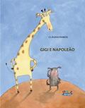 Ler Gigi e Napoleão, do autor Cláudia Ramos Ler Gigi e Napoleão, do autor Cláudia Ramos