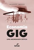 Ler Economia GIG: uma abordagem crítica, do autor Jamie Woodcock; Mark Graham