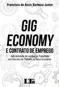 Ler Gig Economy E Contrato De Emprego, do autor Francisco De Assis Barbosa Junior