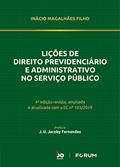 Ler Lições de Direito Previdenciário e Administrativo no Serviço Público: 4ª edição revista, ampliada e atualizada com a EC nº 103/2019, do autor Inácio Magalhães Filho Ler Lições de Direito Previdenciário e Administrativo no Serviço Público: 4ª edição revista, ampliada e atualizada com a EC nº 103/2019, do autor Inácio Magalhães Filho