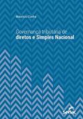 Ler Governança tributária de diretos e Simples Nacional (Série Universitária), do autor Maurício Cunha Ler Governança tributária de diretos e Simples Nacional (Série Universitária), do autor Maurício Cunha