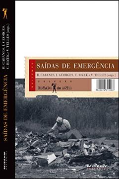 Saídas de emergência: Ganhar/perder a vida na periferia de São Paulo (Coleção Estado de Sítio), do autor Isabel Georges; Robert Cabanes; Vera Silva da Telles