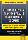Ler Medidas Punitivas no Trânsito e Análise Comportamental do Direito - A Modificação do Comportamento em Benefício da Segurança Viária, do autor Arthur Henrique Assunção Magalhães Ler Medidas Punitivas no Trânsito e Análise Comportamental do Direito - A Modificação do Comportamento em Benefício da Segurança Viária, do autor Arthur Henrique Assunção Magalhães