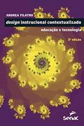 Ler Design instrucional contextualizado: educação e tecnologia, do autor Andrea Filatro