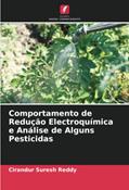 Ler Comportamento de Redução Electroquímica e Análise de Alguns Pesticidas, do autor Cirandur Suresh Reddy Ler Comportamento de Redução Electroquímica e Análise de Alguns Pesticidas, do autor Cirandur Suresh Reddy