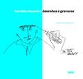 Ler Abrahão Sanovicz: Desenhos e gravuras, do autor Helena Ayoub Silva; José Wolf Ler Abrahão Sanovicz: Desenhos e gravuras, do autor Helena Ayoub Silva; José Wolf