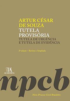 Tutela Provisória: Tutela de Urgência e Tutela de Evidência, do autor Artur César de Souza