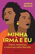 Ler Minha irmã e eu: Diário, memórias e conversas sobre, do autor Anielle Franco