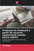 Ler Produção de bioetanol a partir de sacarum spontaneum usando pichia stipitis: Produção de bioetanol a partir de biomassa lignocelulósica, do autor Priti Gupta Ler Produção de bioetanol a partir de sacarum spontaneum usando pichia stipitis: Produção de bioetanol a partir de biomassa lignocelulósica, do autor Priti Gupta