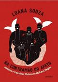 Ler Na Contramão do Afeto - Histórias e Trajetórias Afetivas de, do autor Luana Souza