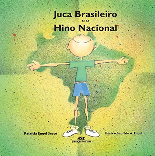 Ler Juca Brasileiro e o Hino Nacional, do autor Patrícia Engel Secco