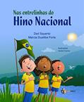 Ler Nas entrelinhas do Hino Nacional, do autor Dad Squarisi; Marcia D Forte