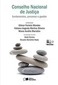 Ler Conselho Nacional de Justiça: Fundamentos, processo e gestão: Em comemoração aos 10 anos do CNJ - 1ª edição de 2016, do autor Gilmar Ferreira Mendes Ler Conselho Nacional de Justiça: Fundamentos, processo e gestão: Em comemoração aos 10 anos do CNJ - 1ª edição de 2016, do autor Gilmar Ferreira Mendes
