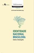 Ler Identidade Nacional Brasileira. História e Historiografia, do autor Luis Fernando Tosta Barbato