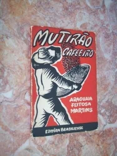 Ler Mutirão Cafeeiro, do autor Araguaia Feitosa Martins
