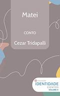 Ler Matei: Conto Coleção Identidade - Vol.2, do autor Cezar Tridapalli