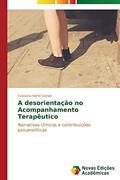 Ler A desorientação no Acompanhamento Terapêutico: Narrativas clínicas e contribuições psicanalíticas, do autor Kehdi Gerab Cristiana Ler A desorientação no Acompanhamento Terapêutico: Narrativas clínicas e contribuições psicanalíticas, do autor Kehdi Gerab Cristiana