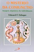 Ler O Mistério da Coniunctio: Imagem Alquímica da Individuação, do autor Edward F. Edinger
