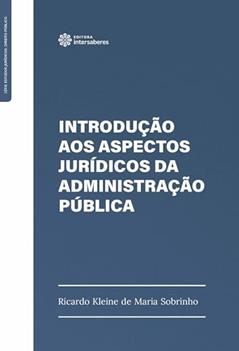 Introdução aos aspectos jurídicos da administração pública, do autor Ricardo Kleine de Maria Sobrinho