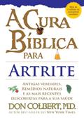 Ler A Cura Bíblica Para Artrite, do autor Don Colbeert