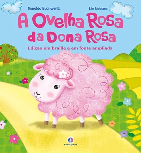 Ler A ovelha rosa da dona Rosa: Edição com Braille e Fonte Ampliada, do autor Donaldo Buchweitz