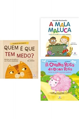 Ler KIT EM BRAILLE: A Mala Maluca + A Ovelha Rosa da Dona Rosa + Quem é Que Tem Medo?, do autor DONALDO BUCHWEITZ