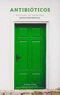 Ler Antibióticos: Solução ou Problema - Saúde Reinventada, do autor Susana Dinis Ler Antibióticos: Solução ou Problema - Saúde Reinventada, do autor Susana Dinis