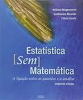 Ler Estatística sem Matemática. A Ligação Entre as Questões e a Análise, do autor William E. Magnusson Ler Estatística sem Matemática. A Ligação Entre as Questões e a Análise, do autor William E. Magnusson