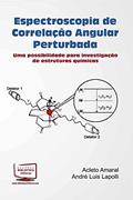 Ler Espectroscopia de Correlação Angular Perturbada, do autor Acleto Amaral; André Luis Lapolli