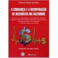 Ler A Cobrança e a Recuperação de Recebíveis no Factoring, do autor Rubens Filinto da Silva Ler A Cobrança e a Recuperação de Recebíveis no Factoring, do autor Rubens Filinto da Silva