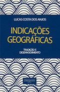 Ler Indicações Geográficas: Tradição e Desenvolvimento, do autor Lucas Costa dos Anjos