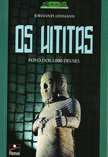 Ler Os Hititas, do autor Johannes Lehmann