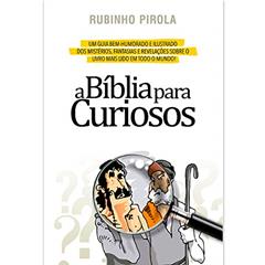 Bíblia para curiosos, do autor Rubinho Pirola