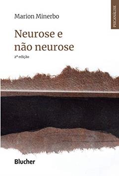 Neurose e Não Neurose, do autor Marion Minerbo