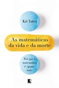 Ler As matemáticas da vida e da morte, do autor Kit Yates Ler As matemáticas da vida e da morte, do autor Kit Yates