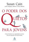 Ler O poder dos quietos para jovens: Como fortalecer as capacidades secretas da nova geração de introvertidos, do autor Susan Cain Ler O poder dos quietos para jovens: Como fortalecer as capacidades secretas da nova geração de introvertidos, do autor Susan Cain
