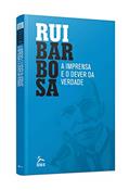 Ler A Imprensa e o Dever da Verdade, do autor Rui Barbosa