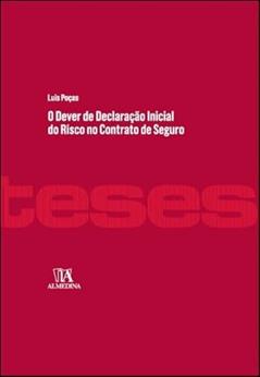 O dever de declaração inicial do risco no contrato de seguro, do autor Luís Poças