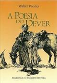 Ler A Poesia do Dever, do autor Walter Prestes