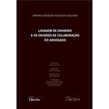 Ler Lavagem De Dinheiro E Deveres De Colaboraçao Do Advogado, do autor Amanda Bessoni Boudoux Salgado Ler Lavagem De Dinheiro E Deveres De Colaboraçao Do Advogado, do autor Amanda Bessoni Boudoux Salgado